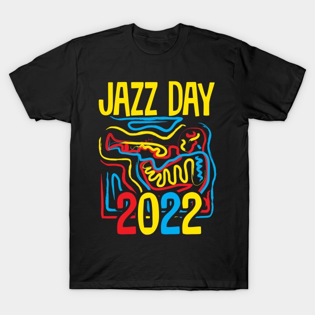 Jazz Day 2022 T-Shirt by jazzworldquest